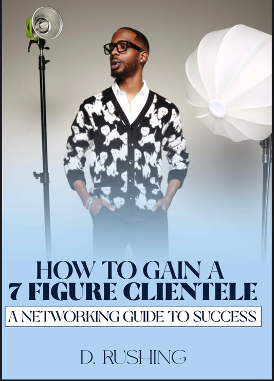 How To Gain A 7 Figure Clientele: A Networking Guide To Success